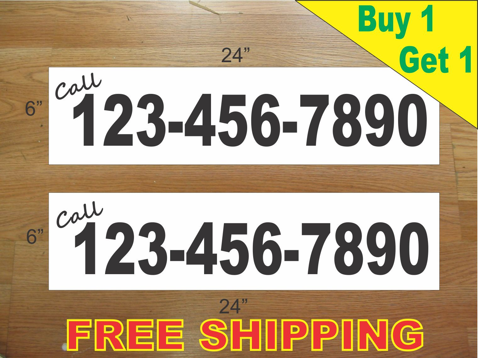 CUSTOM PHONE NUMBER # BLACK Text 6&Prime;x24&Prime; REAL ESTATE RIDER SIGNS Buy 1 Get 1 FREE