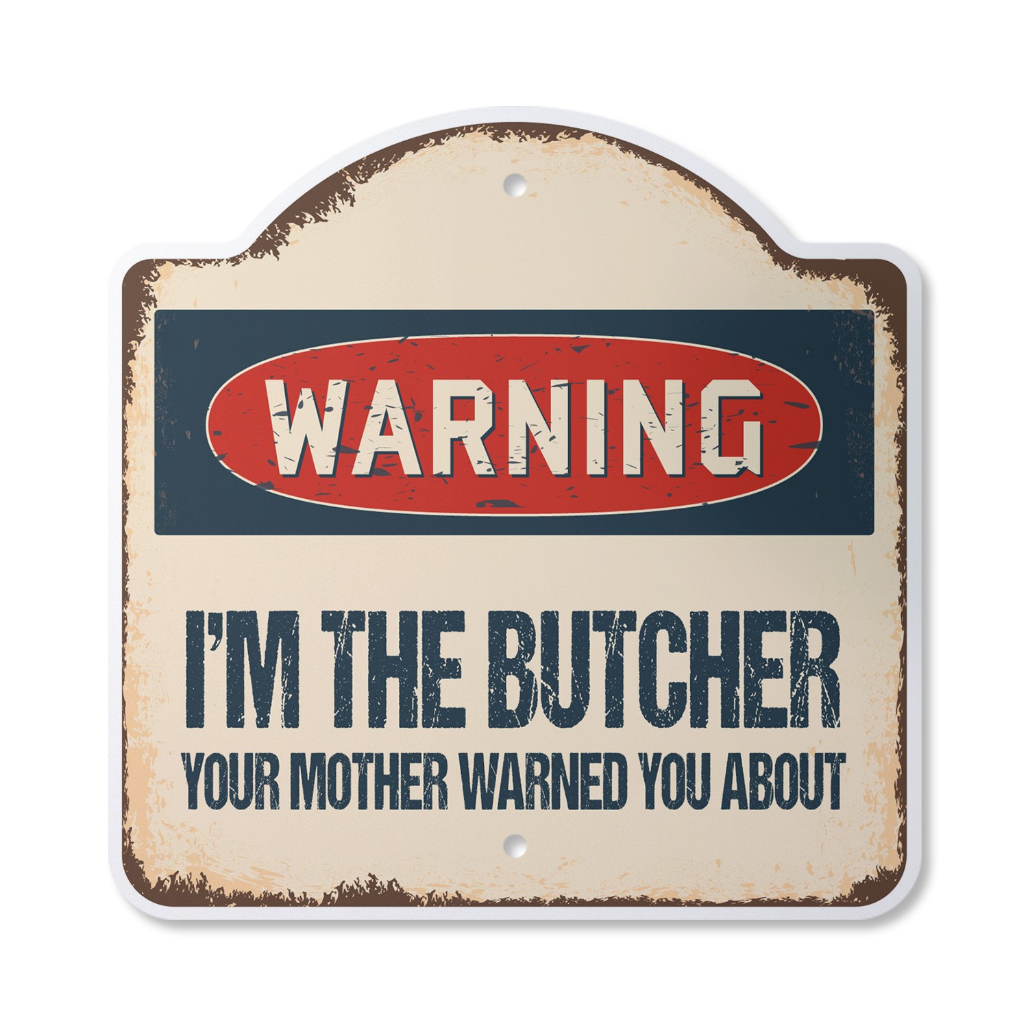 I&rsquo;m The Butcher Plastic Novelty Sign Mother Meat Store Cutter Grocery