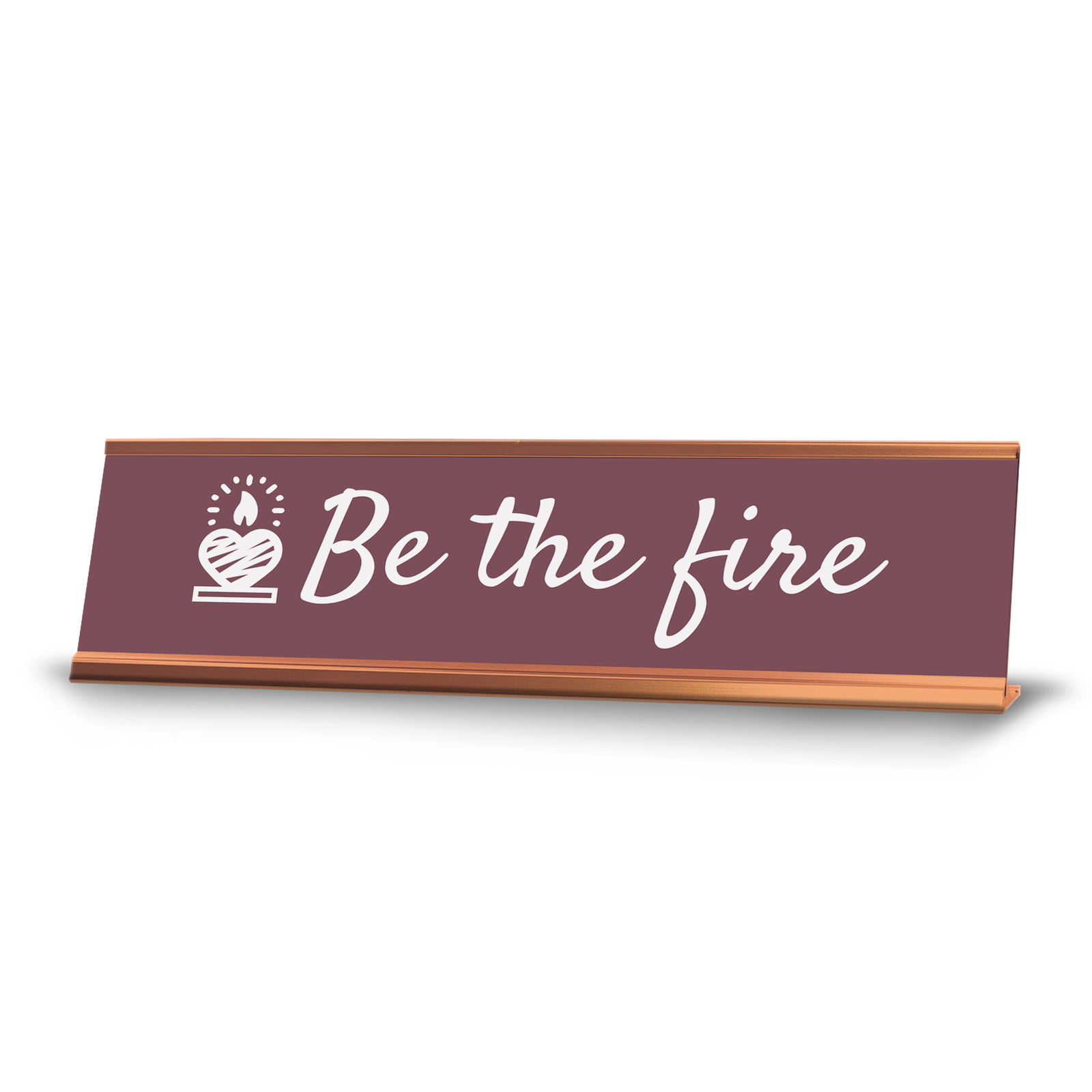 Signs ByLITA Be the Fire, Gold Frame Desk Sign (2×8)