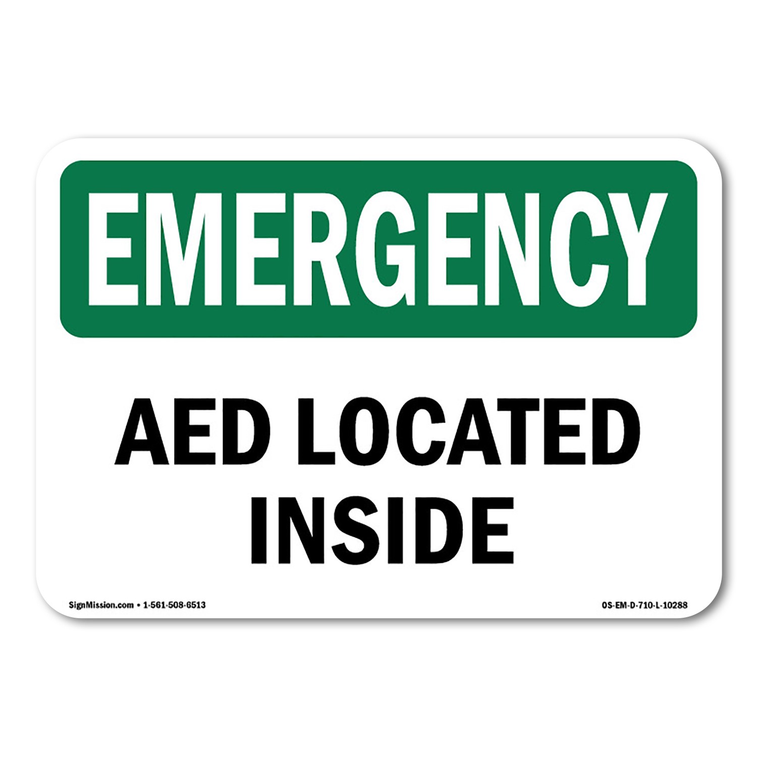 AED Located Inside OSHA Emergency Sign Metal Plastic Decal