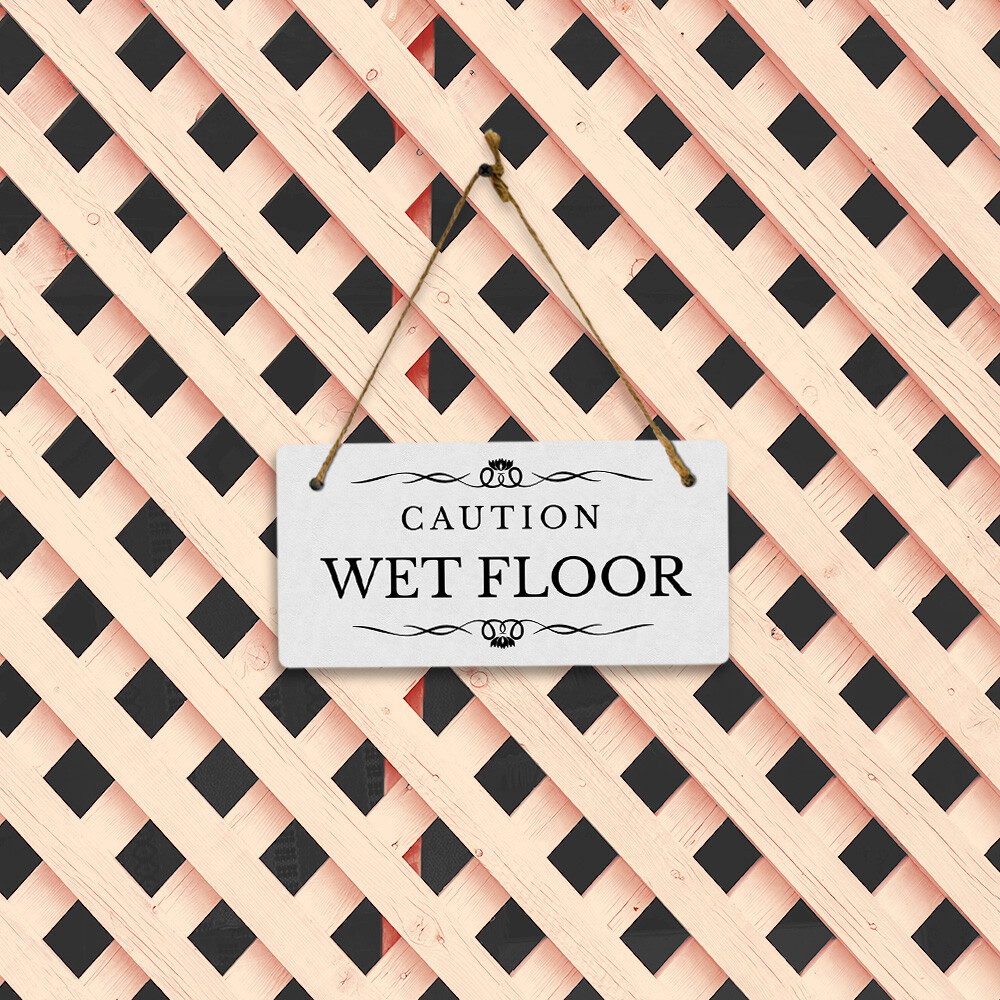 Caution: Wet Floor 5&Prime; x 10&Prime; Hanging Wall or Door Sign | Rustic Twine