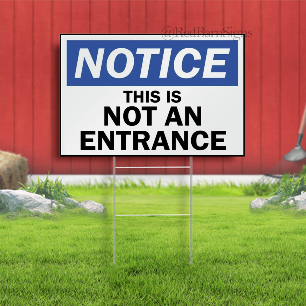 Notice This is Not An Entrance Indoor Outdoor Yard Sign with metal stakes