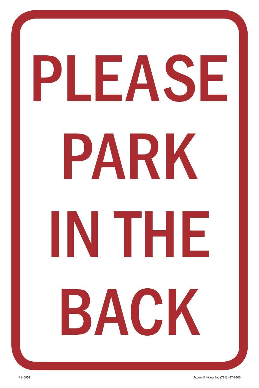 Please Park In Back | Single-sided Parking Sign | 12&Prime;W x 18&Prime;H