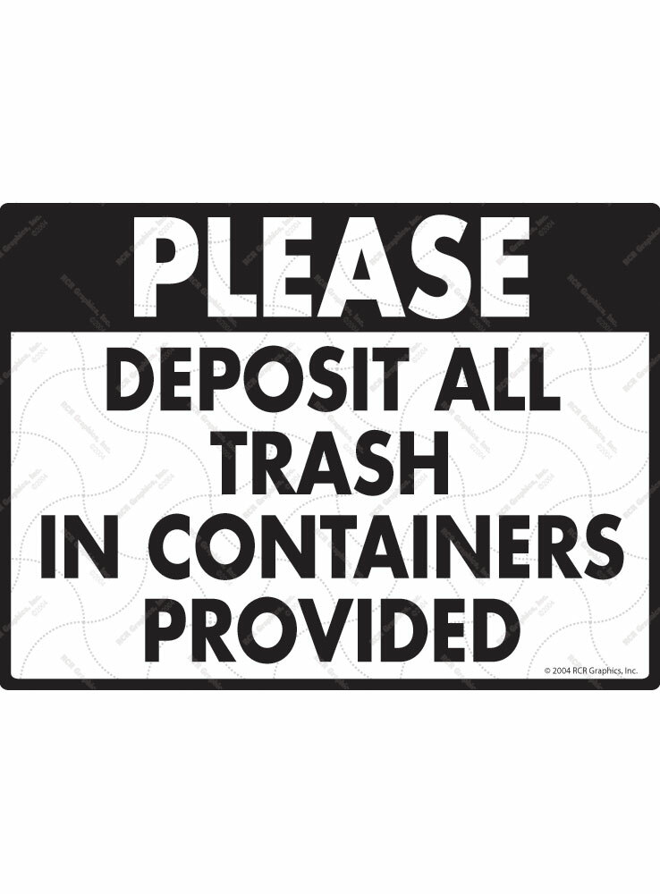 Please Deposit All Trash in Containers Exterior Aluminum Recycle Sign – 12&Prime; x 9&Prime;