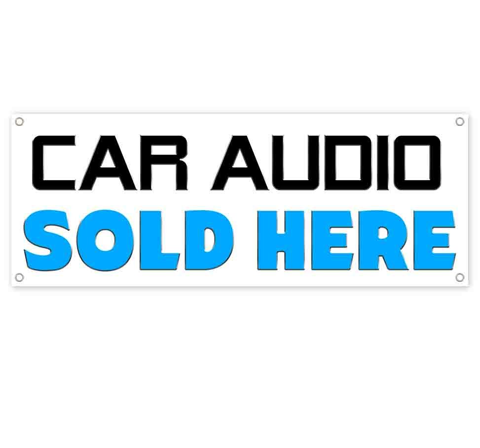 CAR AUDIO SOLD HERE Advertising Vinyl Banner Flag Sign Many Sizes SPEAKERS