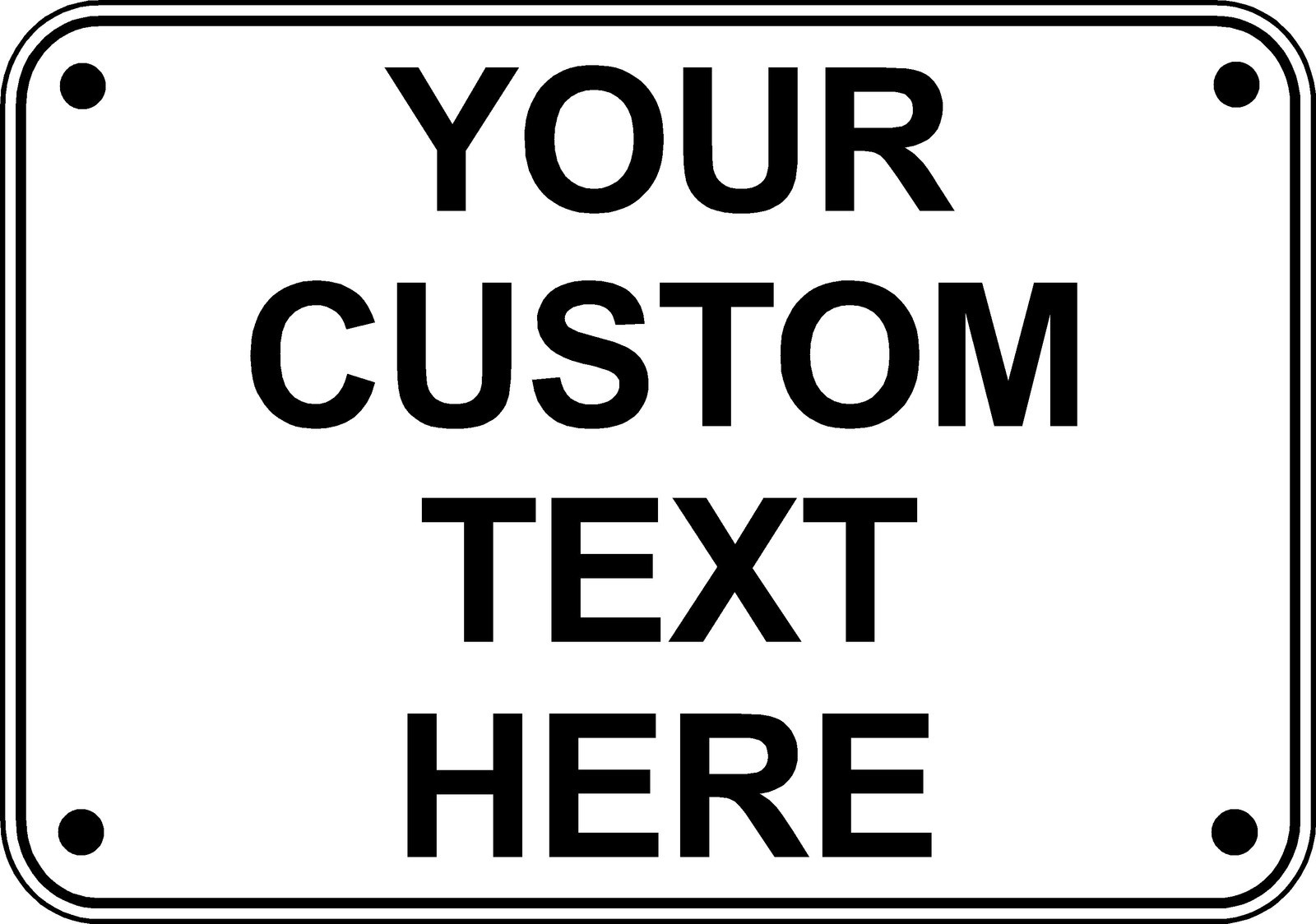 Custom Your Text Sign 10&Prime; x 7&Prime; Aluminum Metal