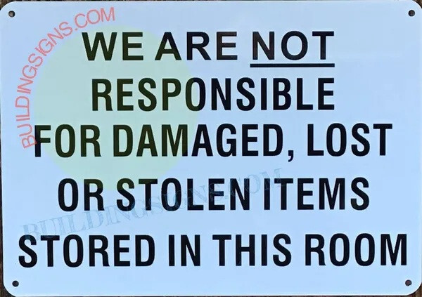 WE ARE NOT RESPONSIBLE SIGN (7X10 WHITE BACKGROUND, ALUMINUM)-REF24-1027