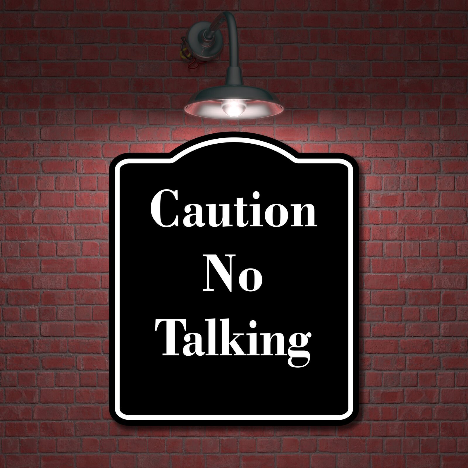 Caution No Talking BLACK Aluminum Composite Sign