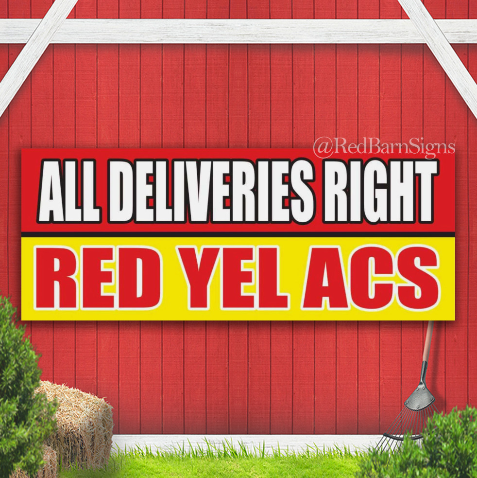 ALL DELIVERIES RIGHT RED YEL ACS Advertising Banner Vinyl Mesh Sign Poster