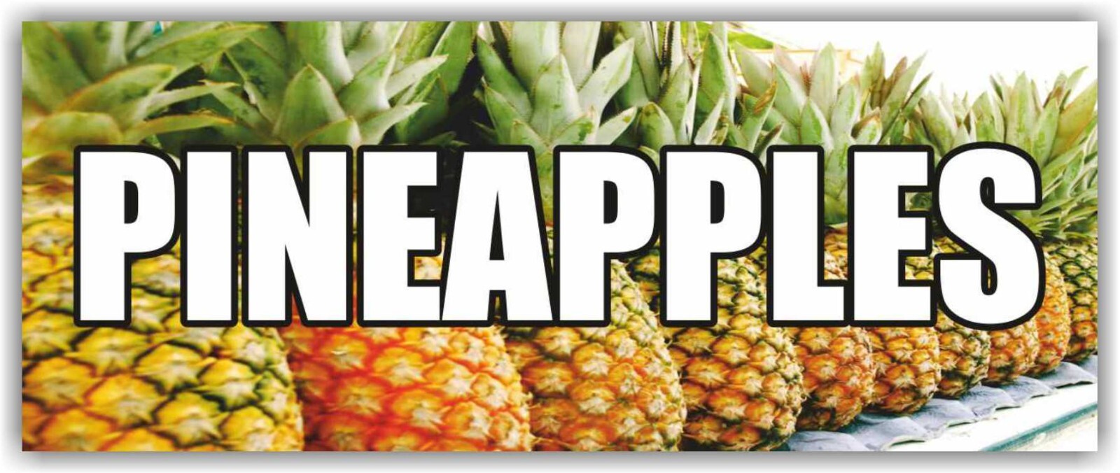 PINEAPPLES Advertising Banner Vinyl Sign Fruits Vegetables Berries Farm Fresh