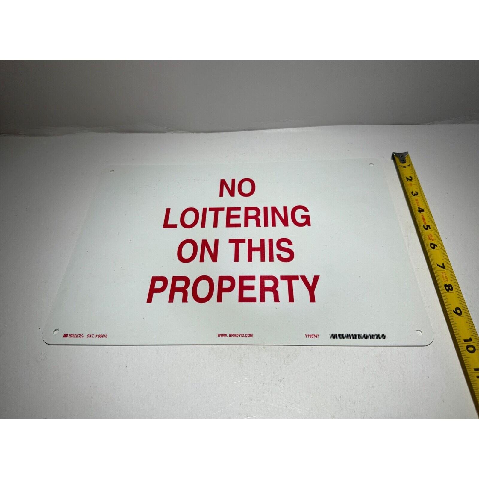 Brady 95416 No Loitering on This Property 14in x 10in Sign