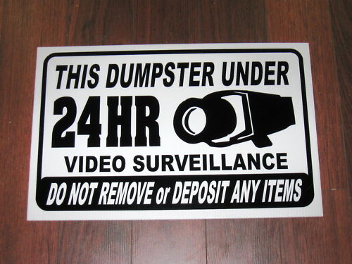 Security Sign: Dumpster Under 24 Hr Video Surveillance