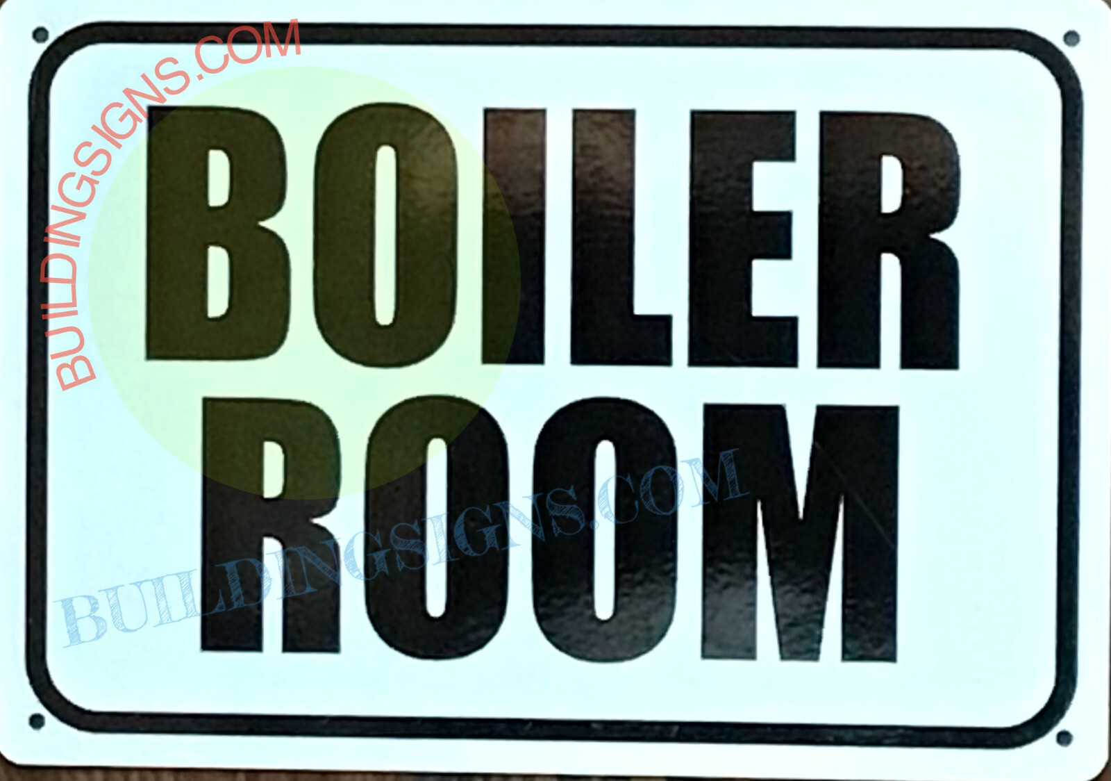 BOILER ROOM SIGN (7X10, WHITE , ALUMINUM)