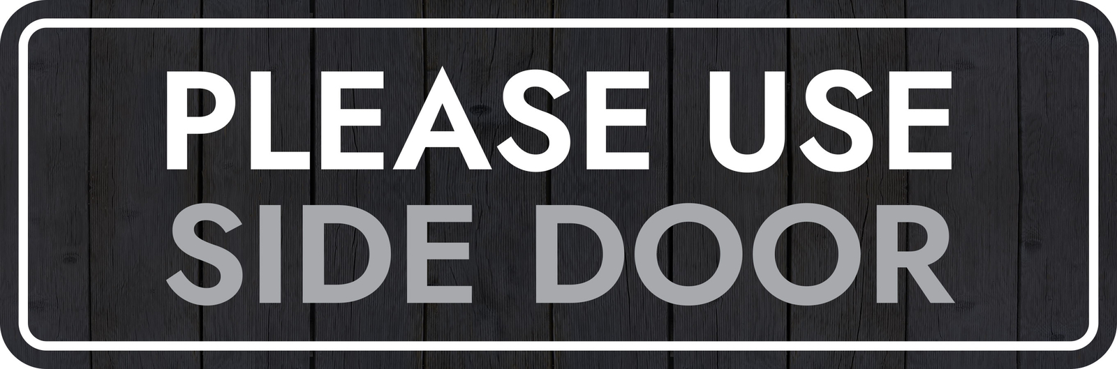 Standard Plus Please Use Side Door Wall or Door Sign