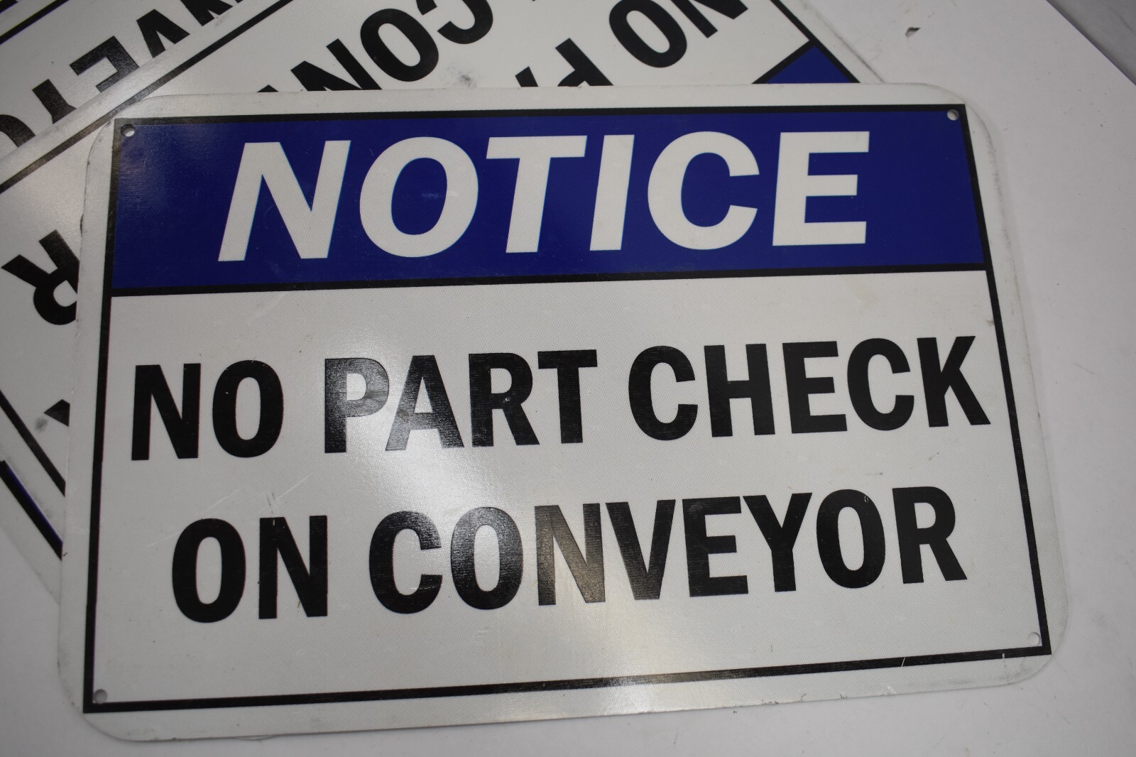 Lot of 4 Notice No Part Check On Conveyor Aluminum Signs 12&Prime; x 18&Prime; Blue/White