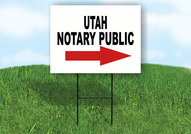 UTAH _NOTARY PUBLIC RIGHT ARROW RED Yard Sign w Stand LAWN SIGN Single