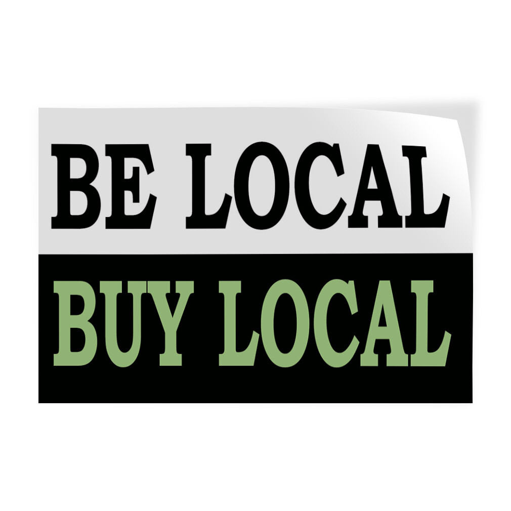 Decal Stickers Be Local Buy Local Food Market Vinyl Store Sign Label