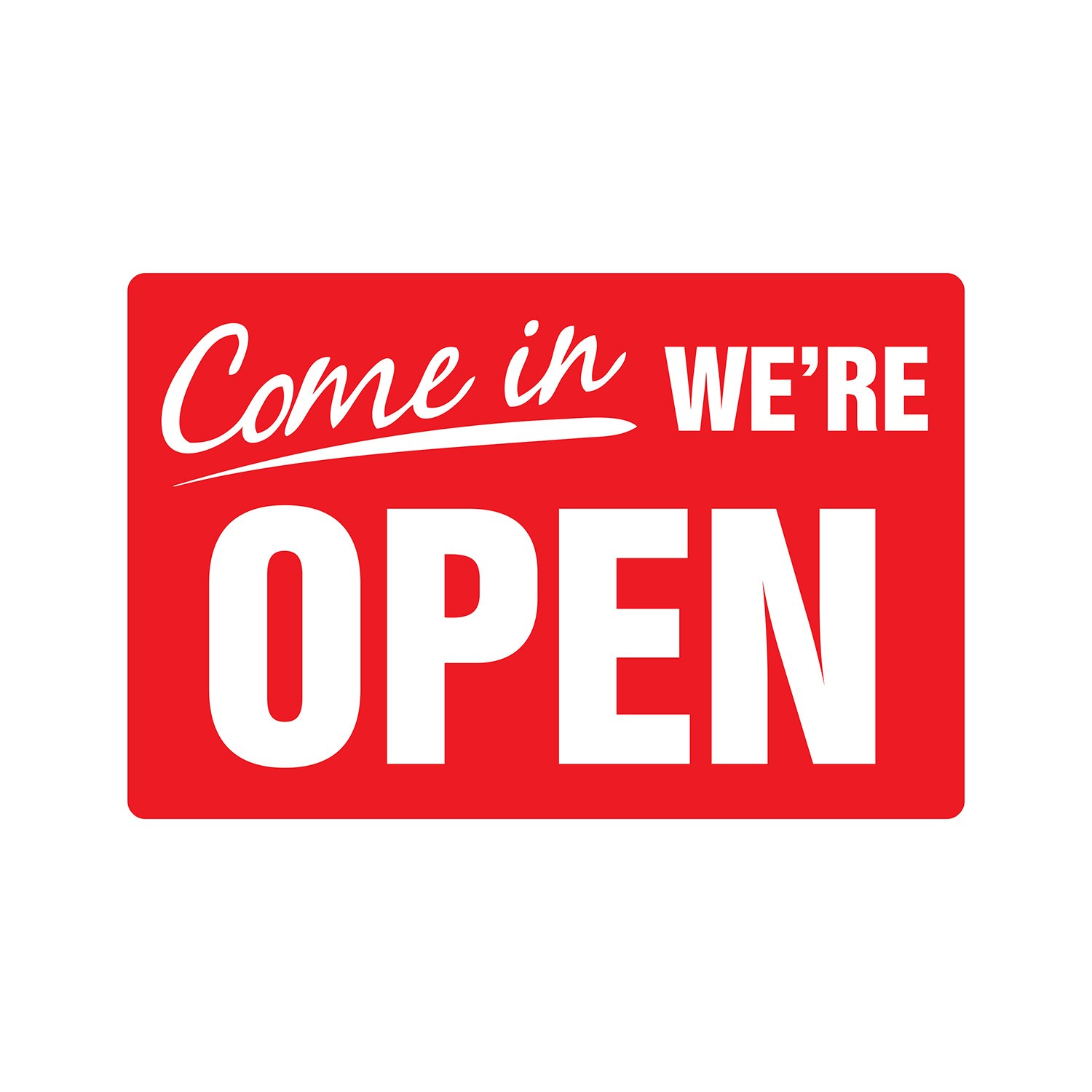 COME IN WE&rsquo;RE OPEN Business Sign Or Decals store hours yes we are open closed