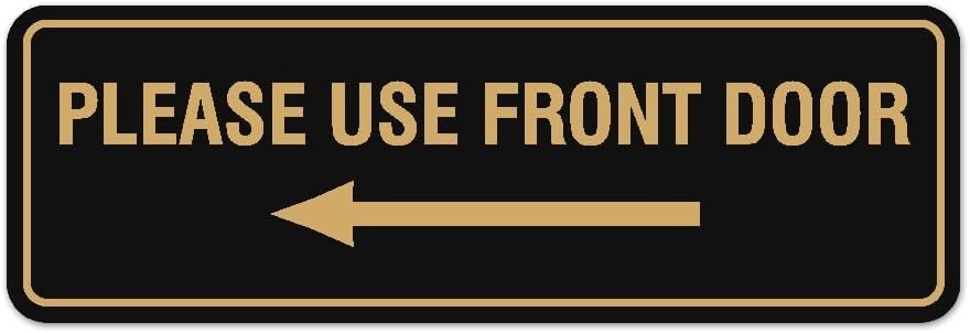 Standard Please Use Front Door Left Arrow Sign Easy Installation Black/Gold 2×6