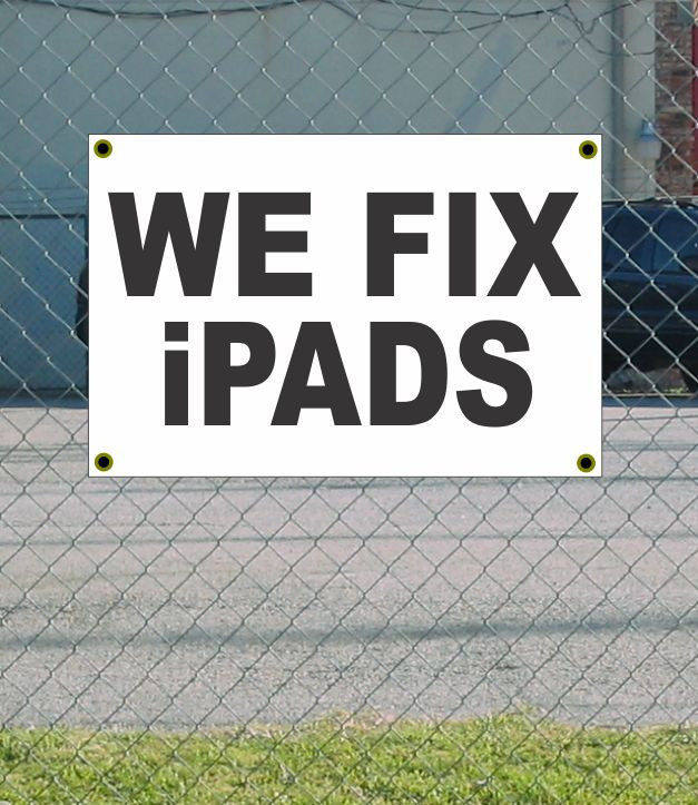 2×3 WE FIX IPADS Black & White Banner Sign NEW Discount Size & Price FREE SHIP