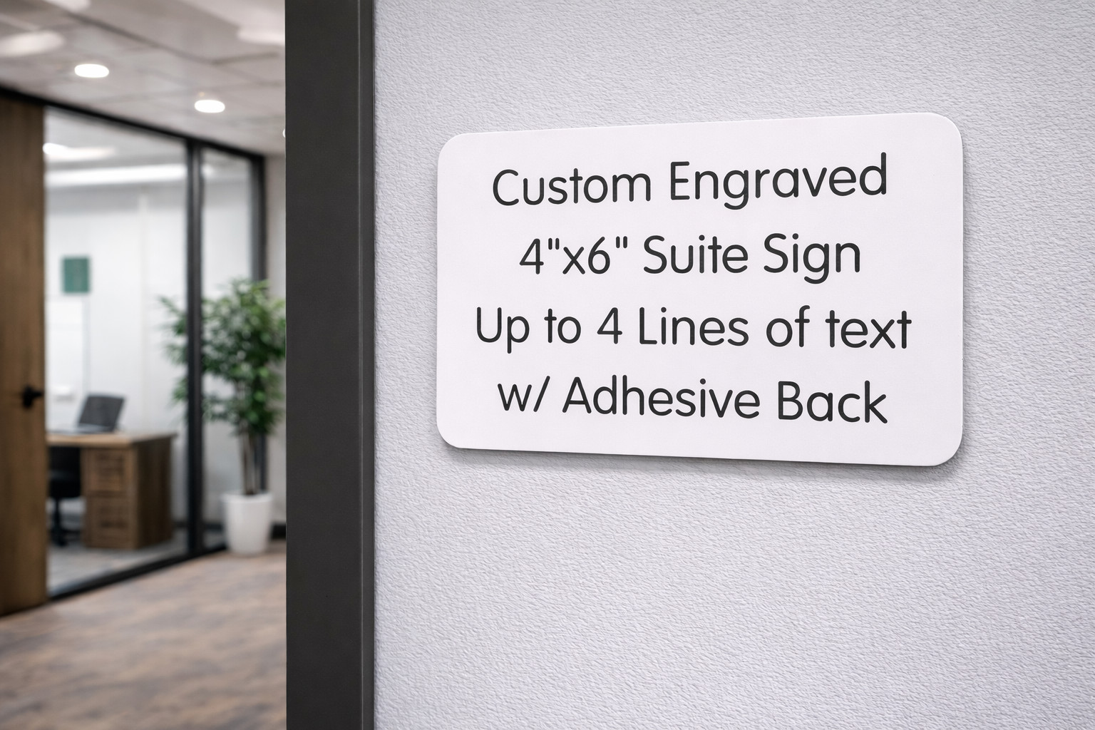 Custom Engraved White 4&Prime;x6&Prime; Office Suite Sign ~ Small Business Wall Door Plaque