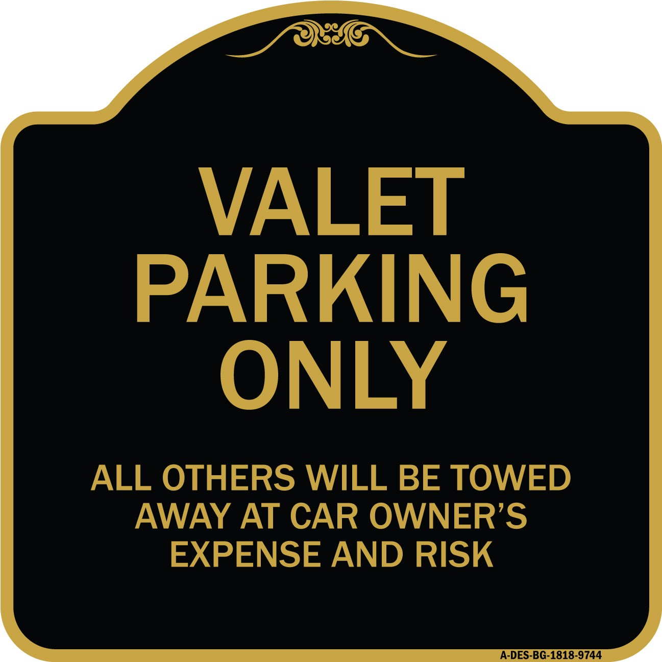Designer Series Valet Parking Only All Others Will Be Towed Away At Car Owner&rsquo;