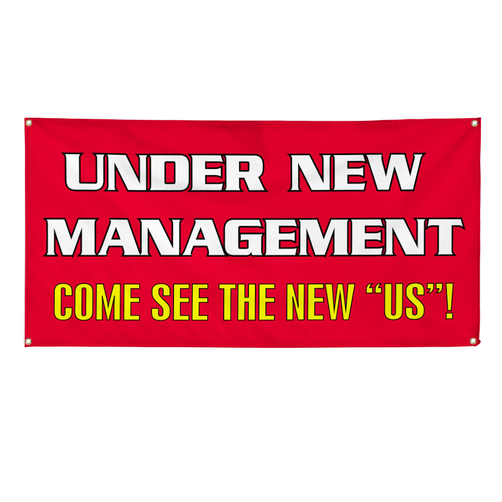 Vinyl Banner Multiple Sizes Under New Management come See The New Us Outdoor