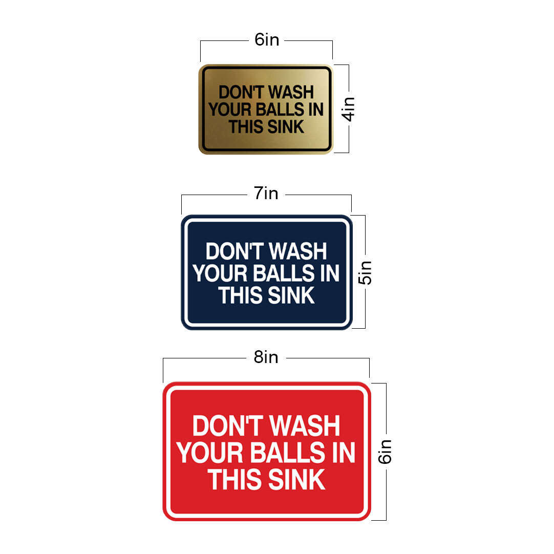 Signs ByLITA Classic Framed Don&rsquo;t Wash Your Balls in this Sink Wall or Door Sign