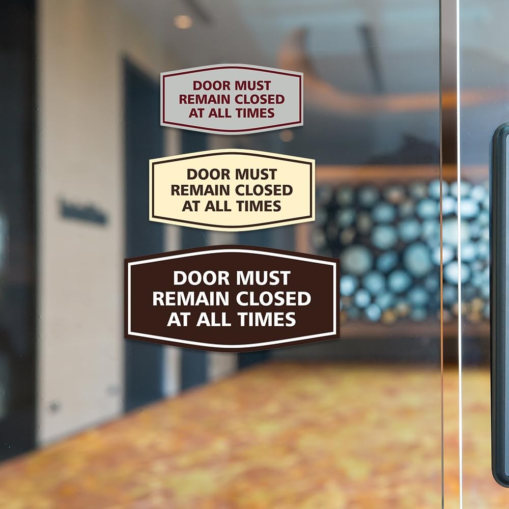 Fancy Door Must Remain Closed At All Times Sign Black Small Plate