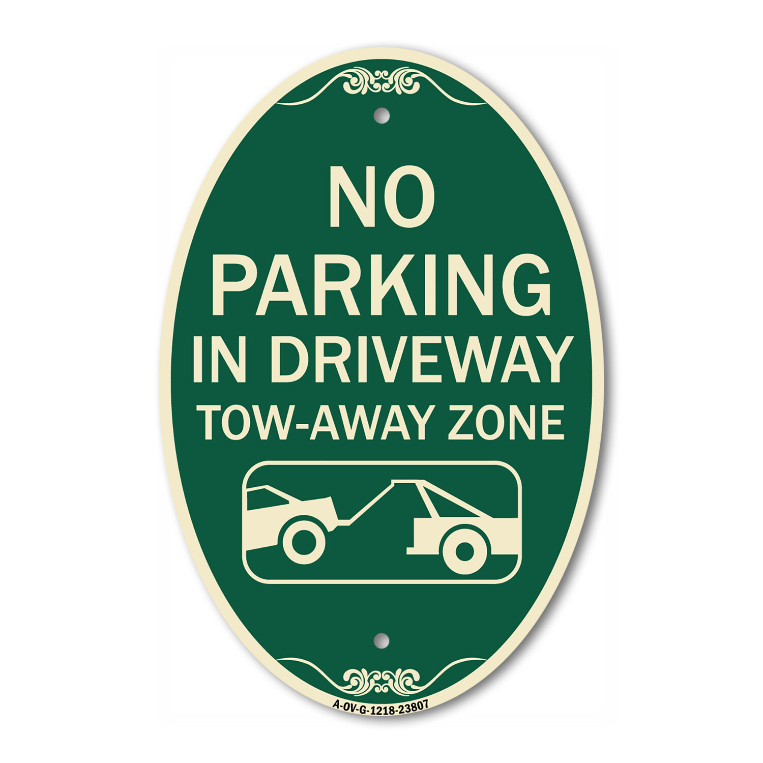 No Parking – in Driveway Tow Away Zone 12&Prime; x 18&Prime; Green & Tan Aluminum Oval Sign