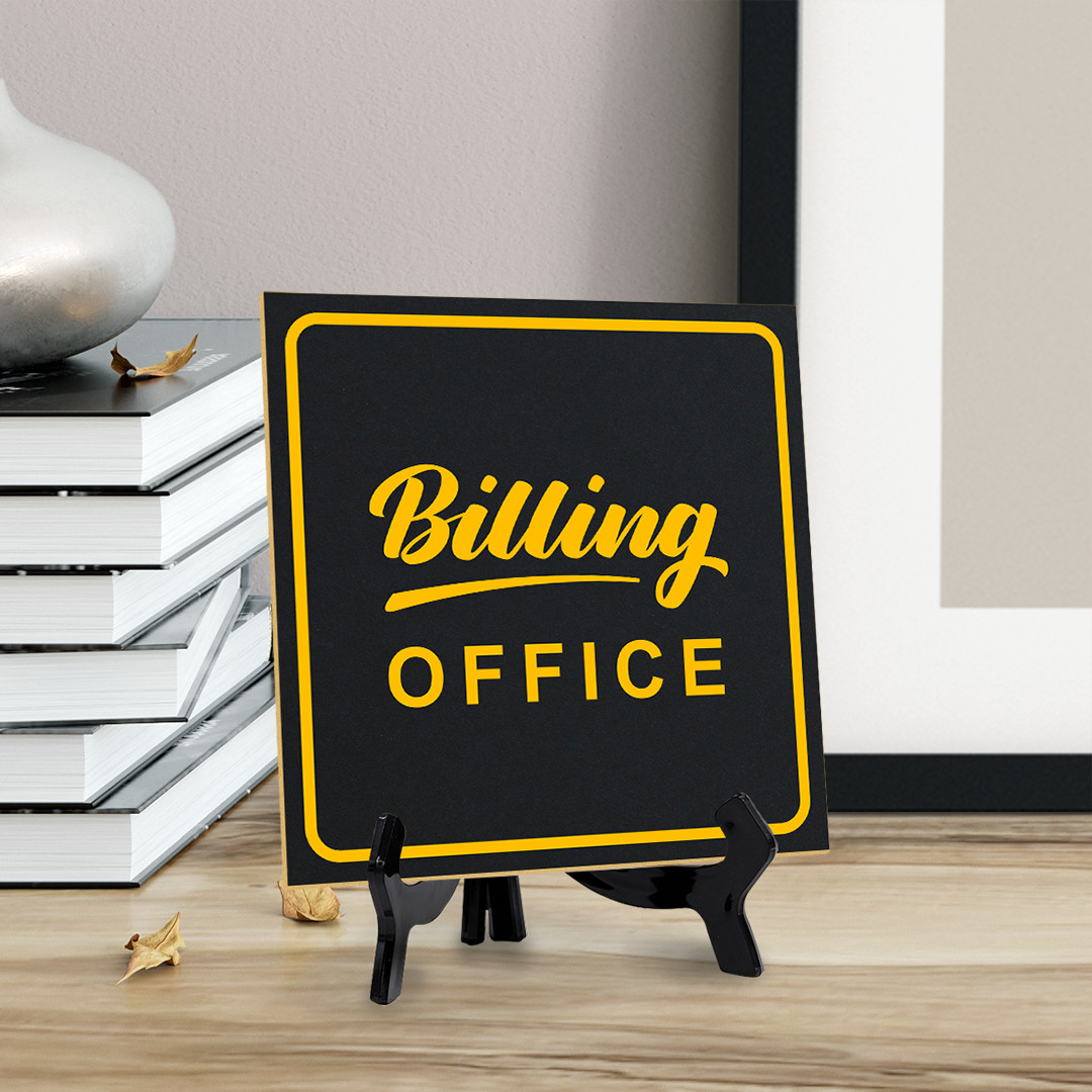 Billing Office 5&Prime;x 5&Prime; Square Table Sign With Acrylic Easel | Office Décor