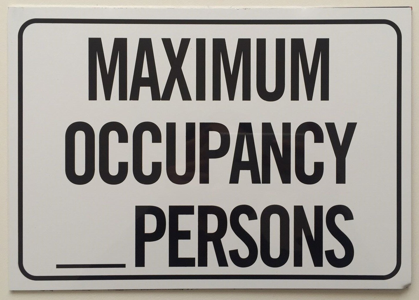 Maximum Occupancy Persons, Aluminum, 7&Prime; x 10&Prime; , Black on White-REF24-1027