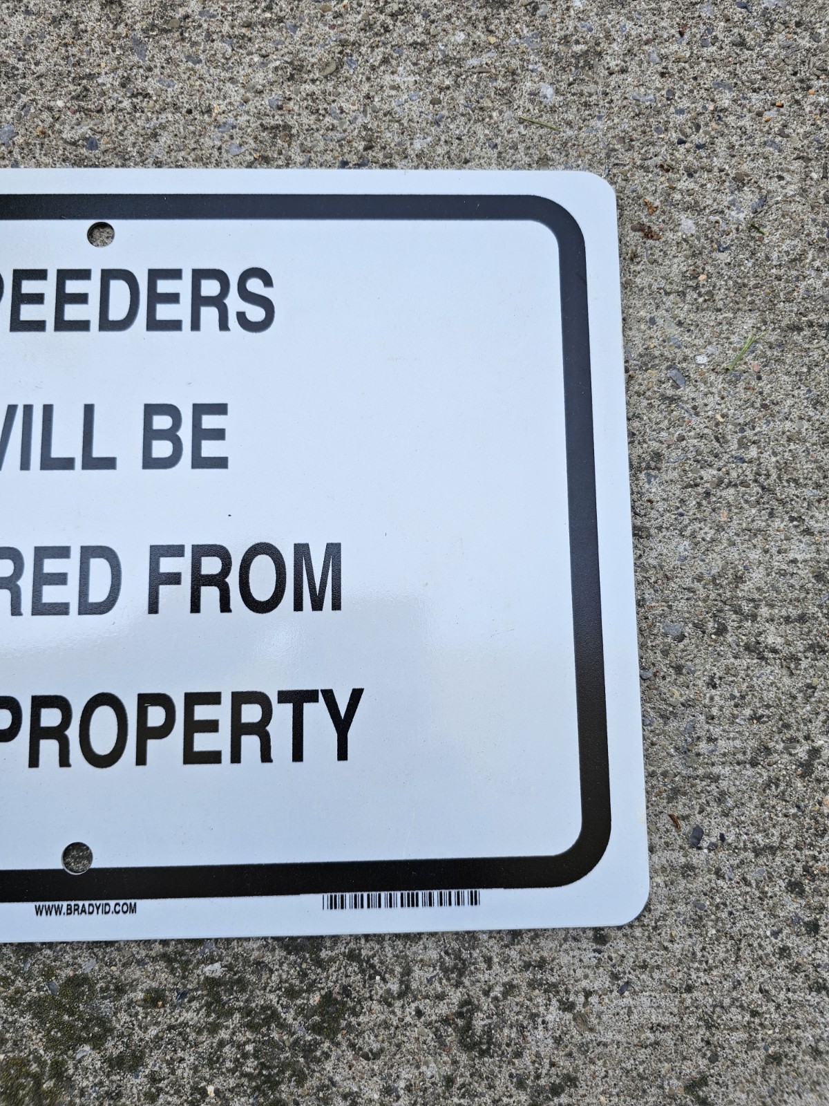 Brady Aluminum Sign Speeders Will Be Barred From This Property 14×10