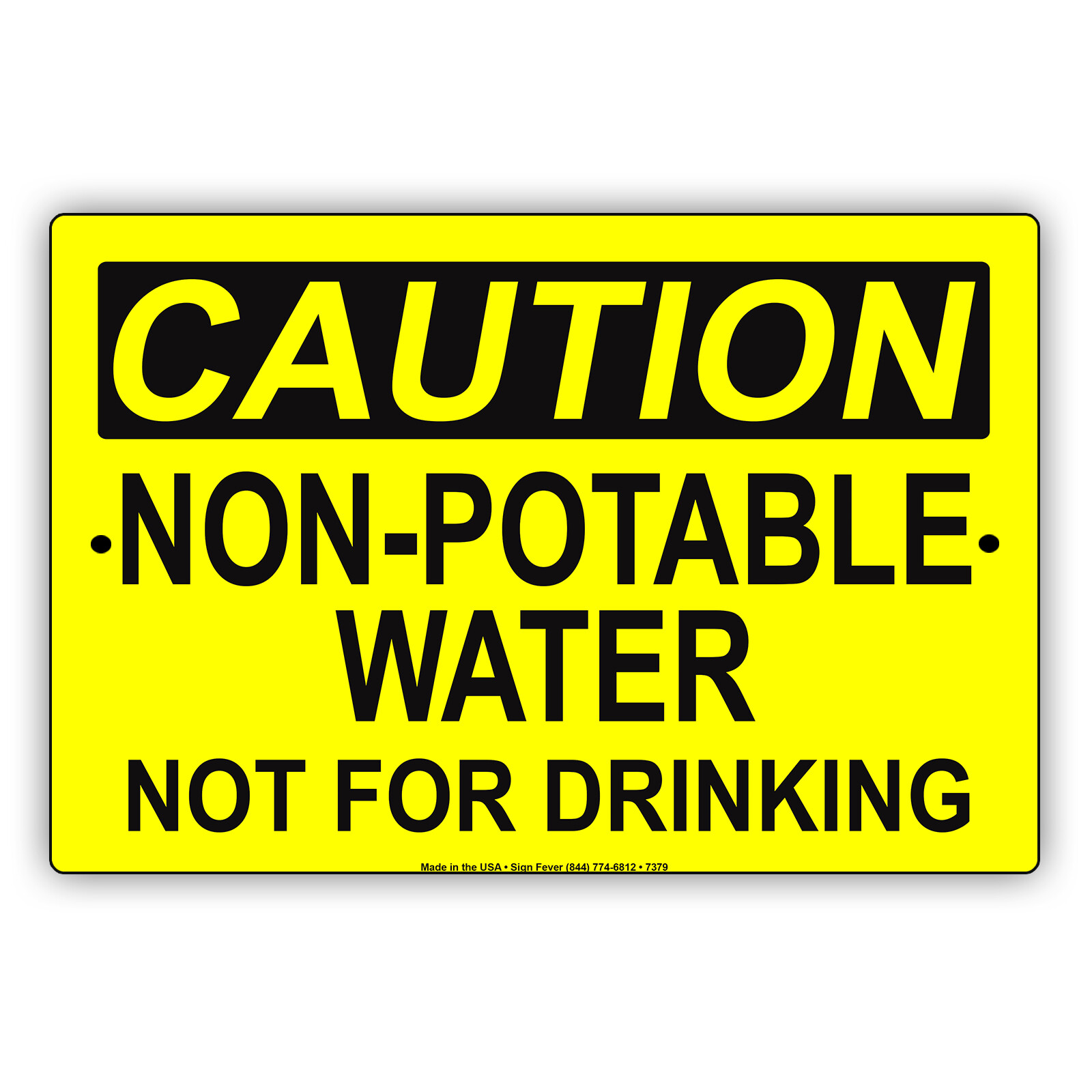Caution Non-Potable Water Not For Drinking Safety Notice Aluminum Composite Sign