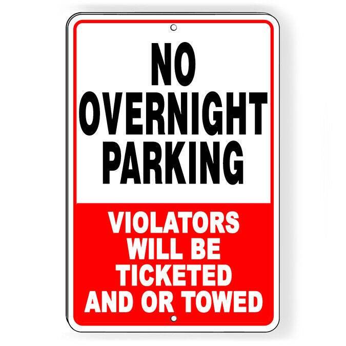 No Overnight Parking Sign / Decal Warning Stop Reserved Towed Snp060 /