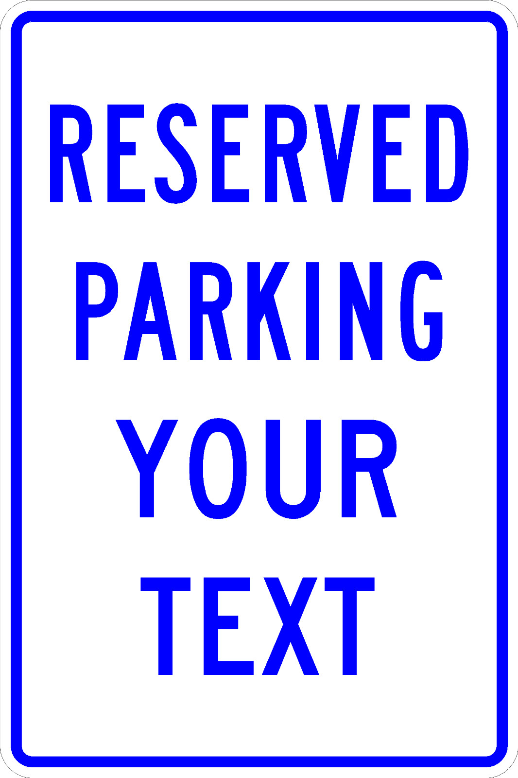 Reserved Parking Colored Custom Text 12×18 By SSMG