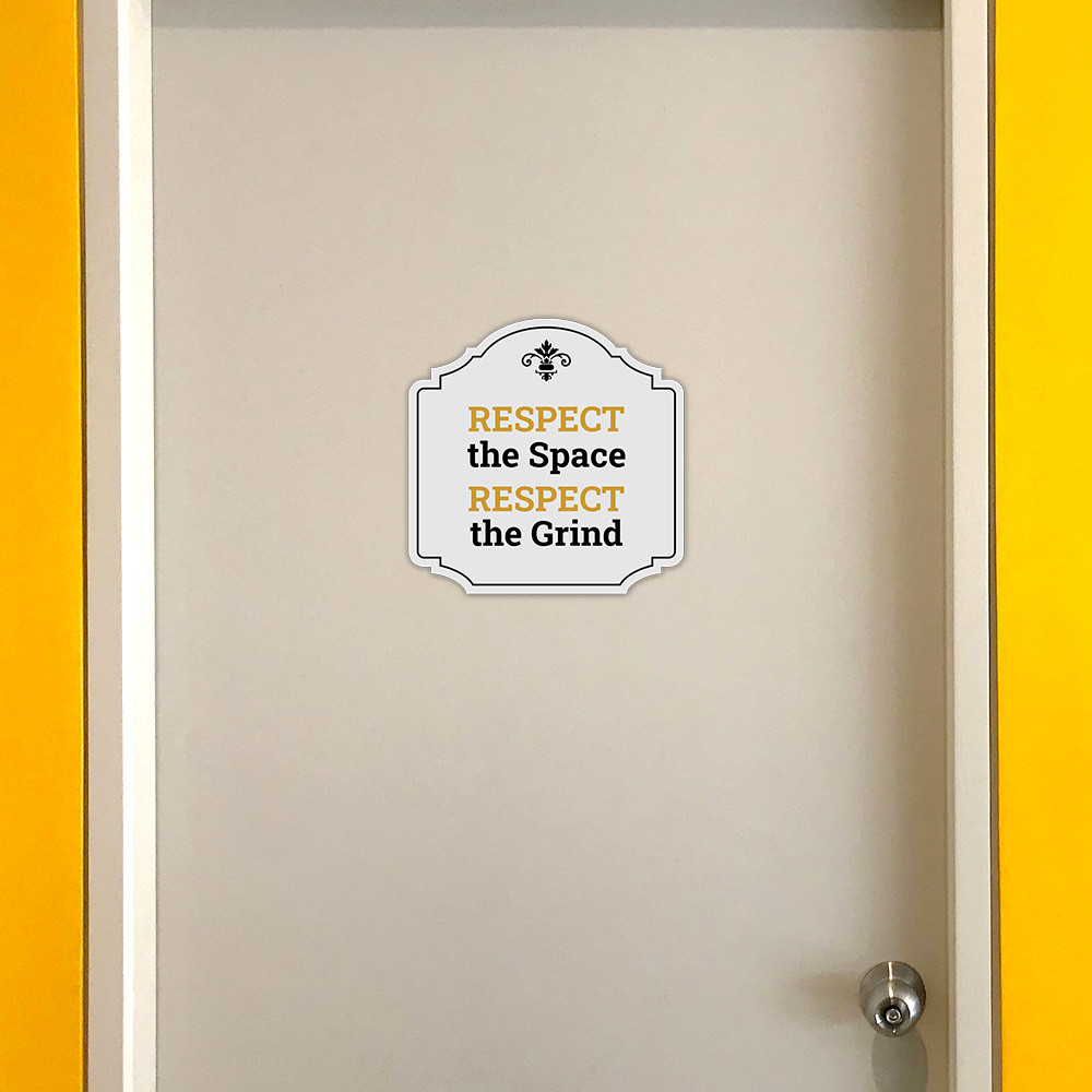 Heritage Plus Respect the Space Respect the Grind Wall or Door Sign