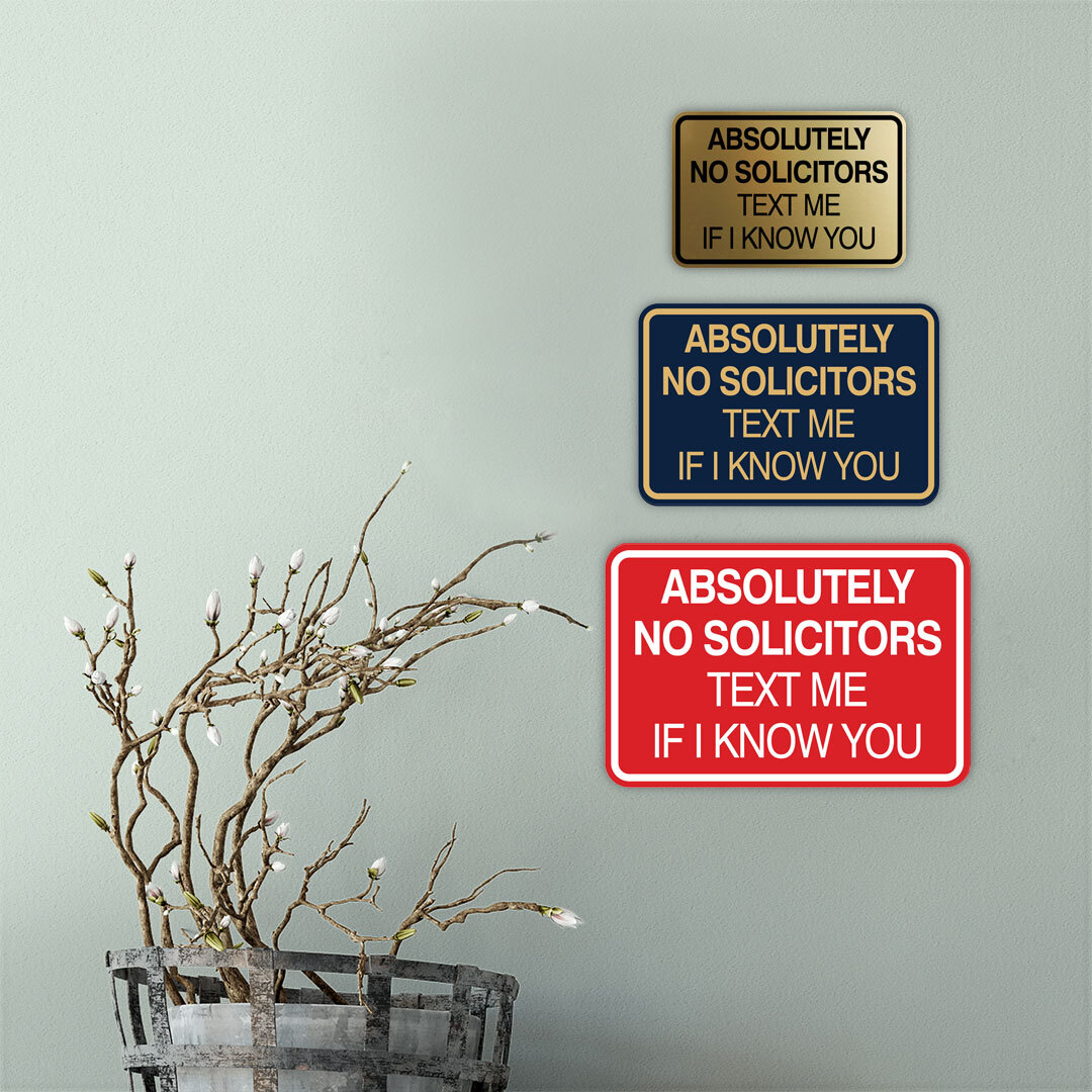 Classic Framed Absolutely No Solicitors Text Me if I know You Entrance Sign