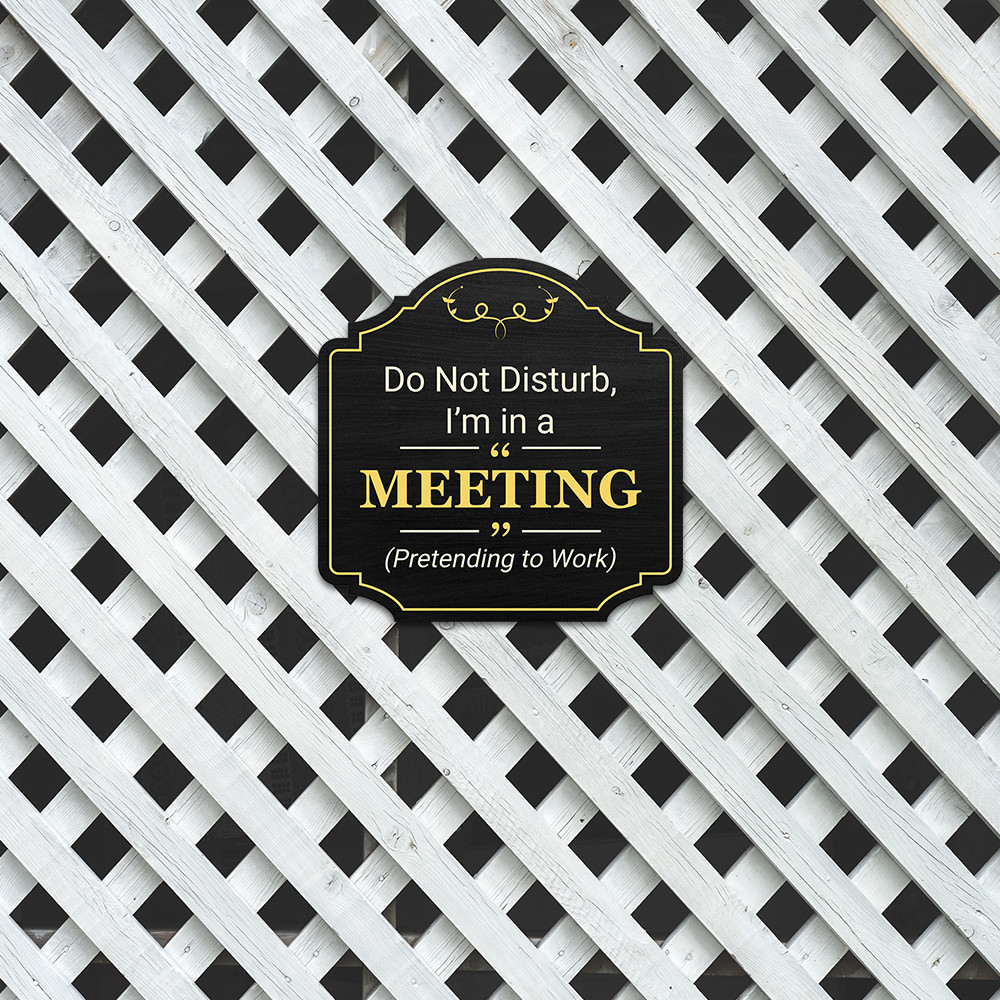 Heritage Plus Do Not Disturb, I’m in a Meeting (Pretending to Work) Sign