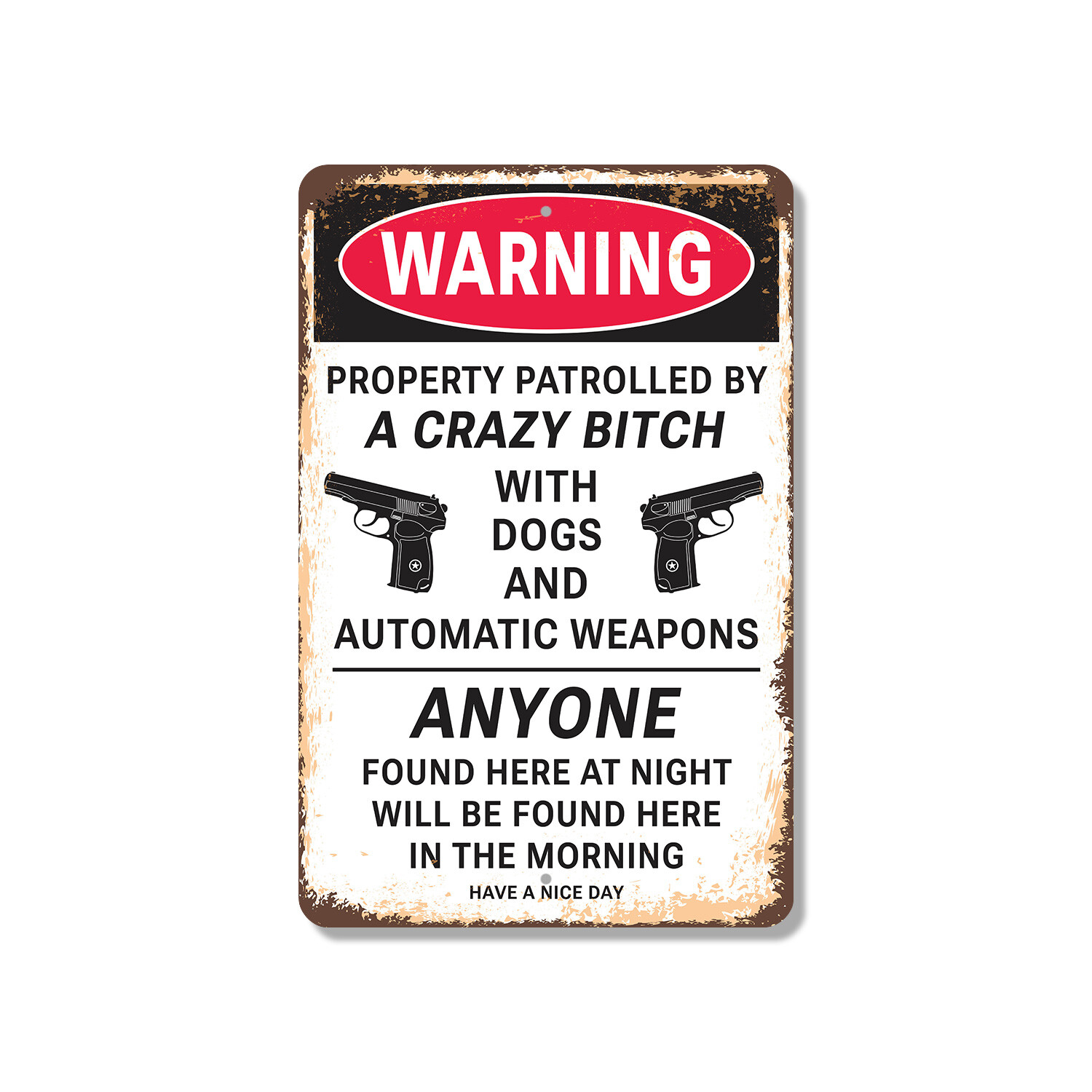 Warning Property Patrolled by Crazy Girl with Dogs & Weapons Novelty Sig