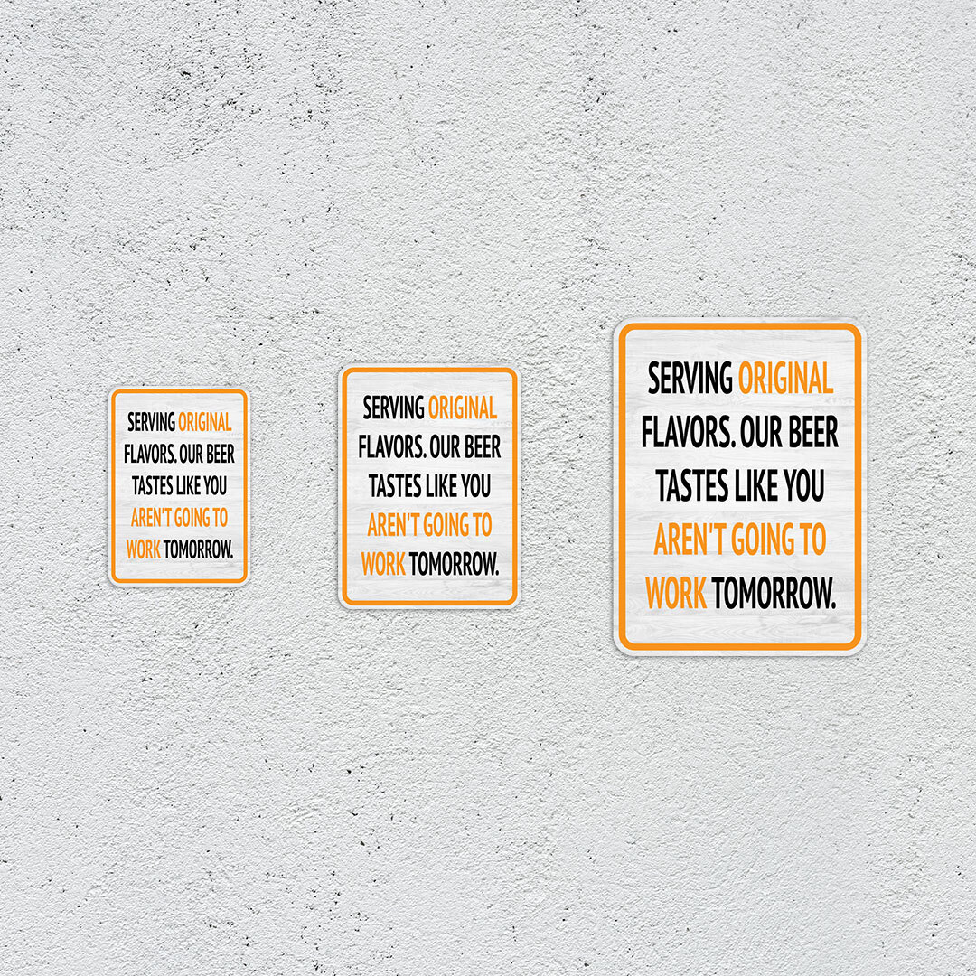 Portrait Round Plus Serving Original Flavors. Our Beer Tastes Like You Aren&rsquo;t…