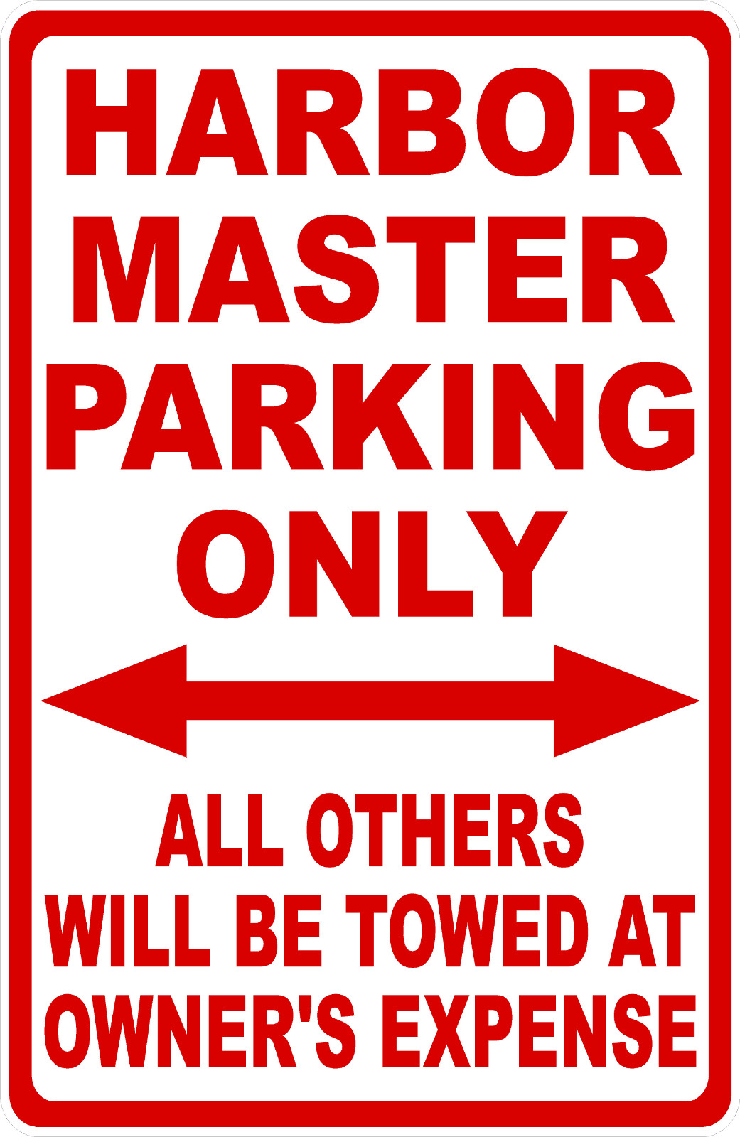 Harbor Master Parking Only Sign. Size Options
