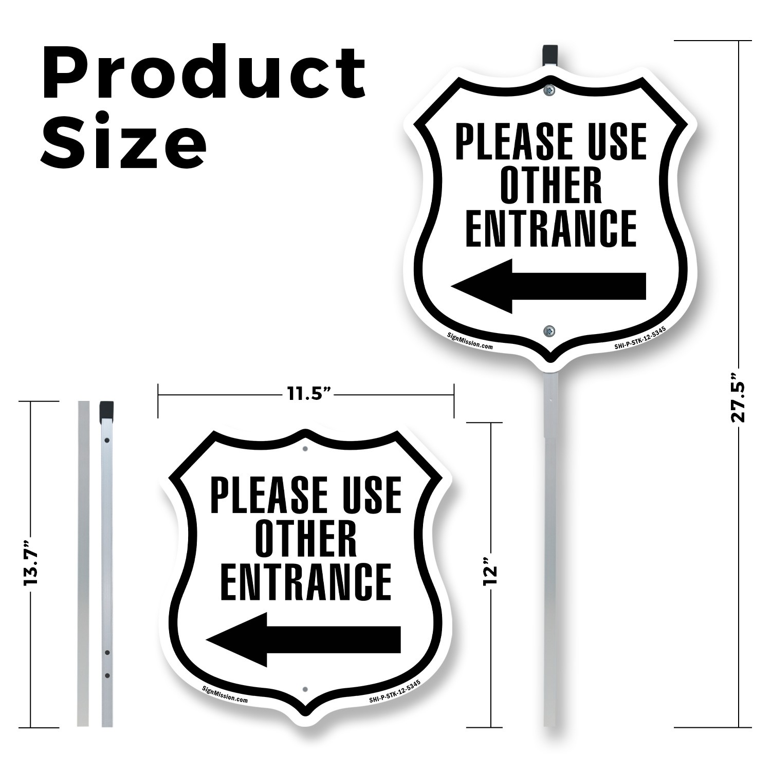 Please Use Other Entrance Left Shield Shaped Sign With Stake Weather Resistant