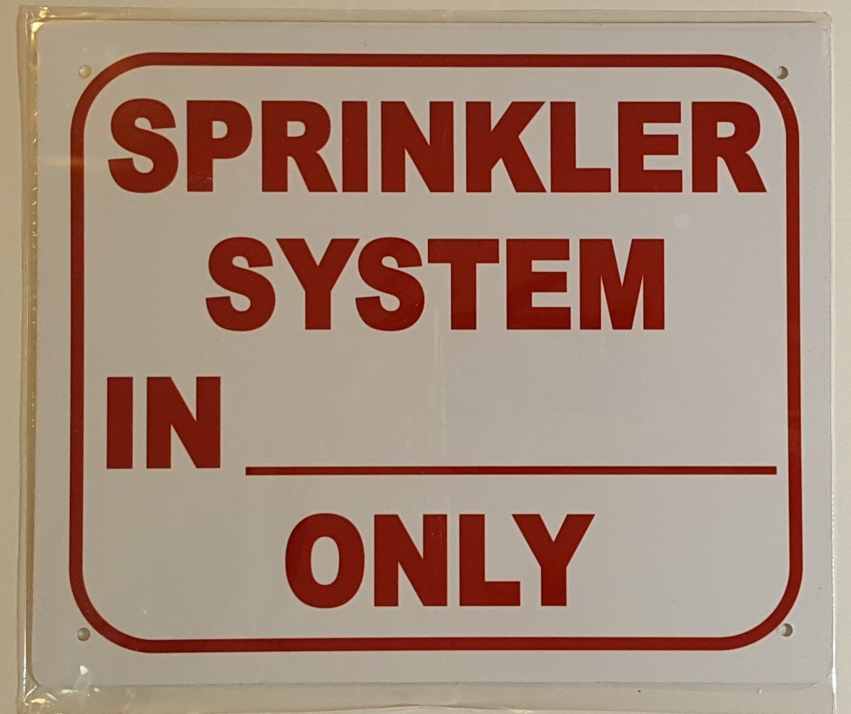 SPRINKLER SYSTEM IN ________ONLY SIGN ( ALUMINIUM 10×12 -Rust Free )-REF24-1027