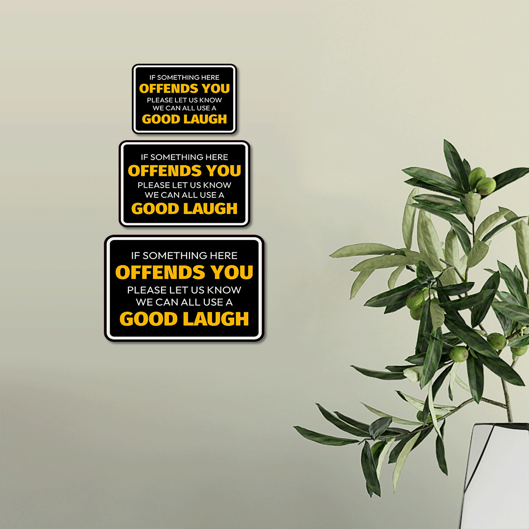 Classic Framed Plus If Something Here Offends You Please Let Us Know We Can…
