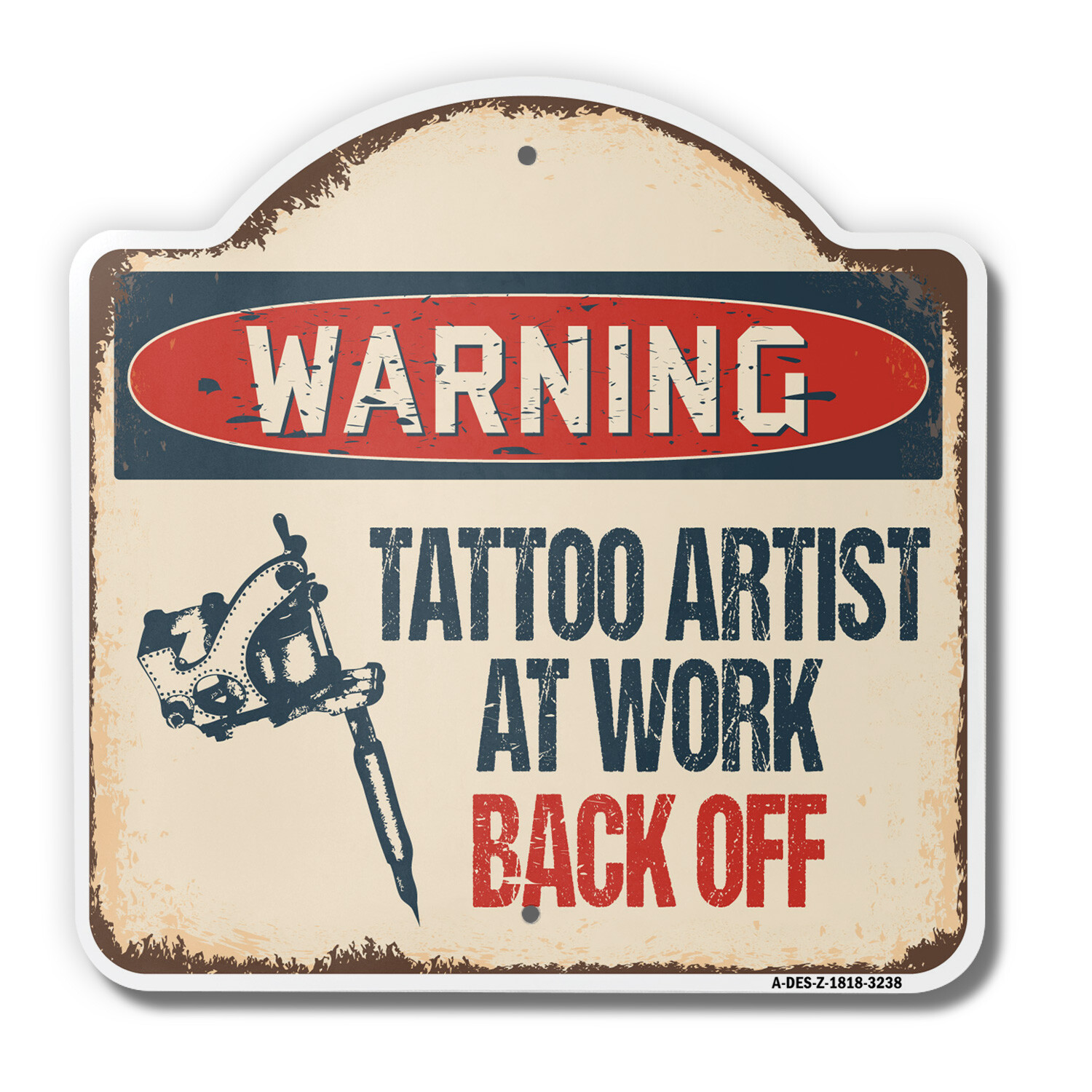 Tattoo Artist At Work 18&Prime; X 18&Prime; Heavy-Gauge Aluminum Architectural Sign