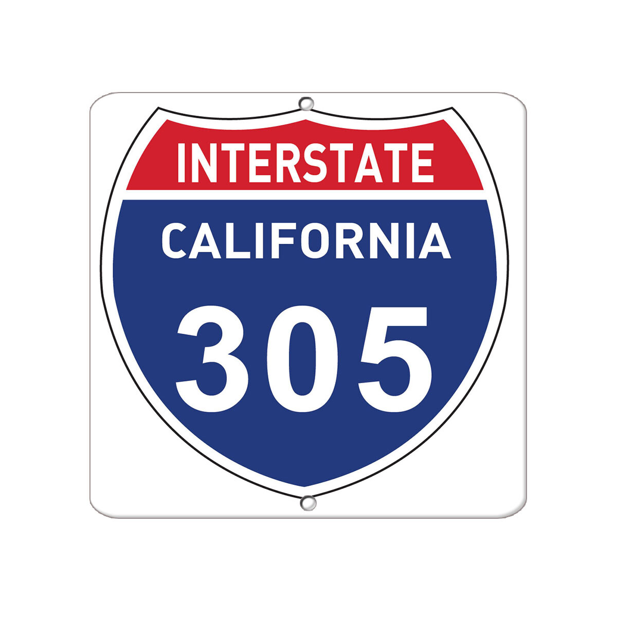 Aluminum Square Metal Sign Multiple Sizes Interstate California 305 Traffic Road
