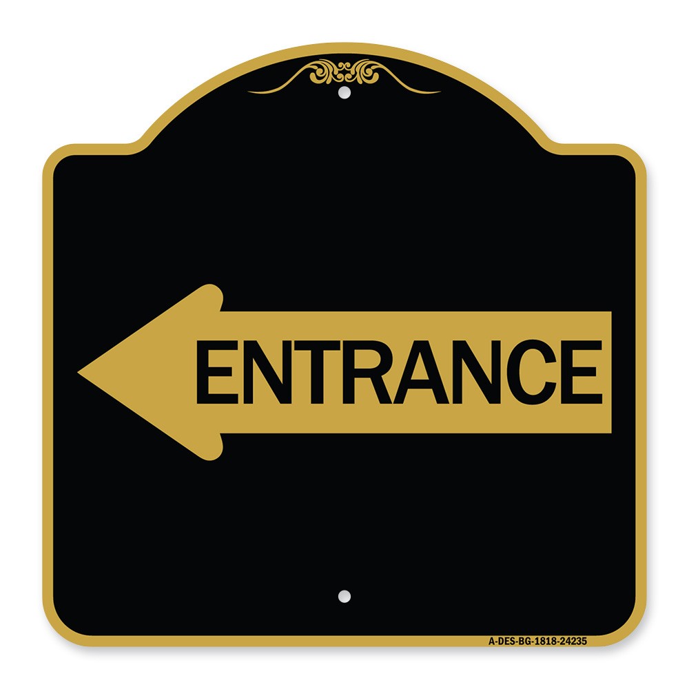 Designer Series – Left Arrow Entrance Heavy Gauge Aluminum Architectural Sign