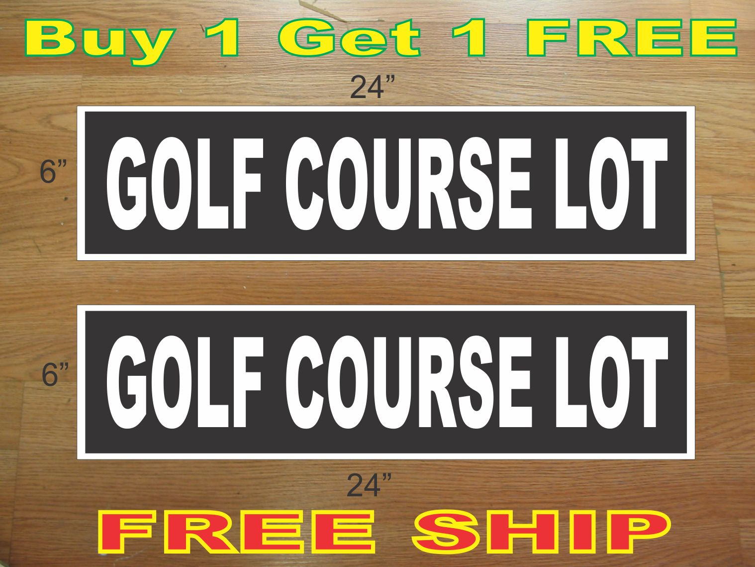 White on Black GOLF COURSE LOT 6&Prime;x24&Prime; REAL ESTATE RIDER SIGNS Buy 1 Get 1 FREE