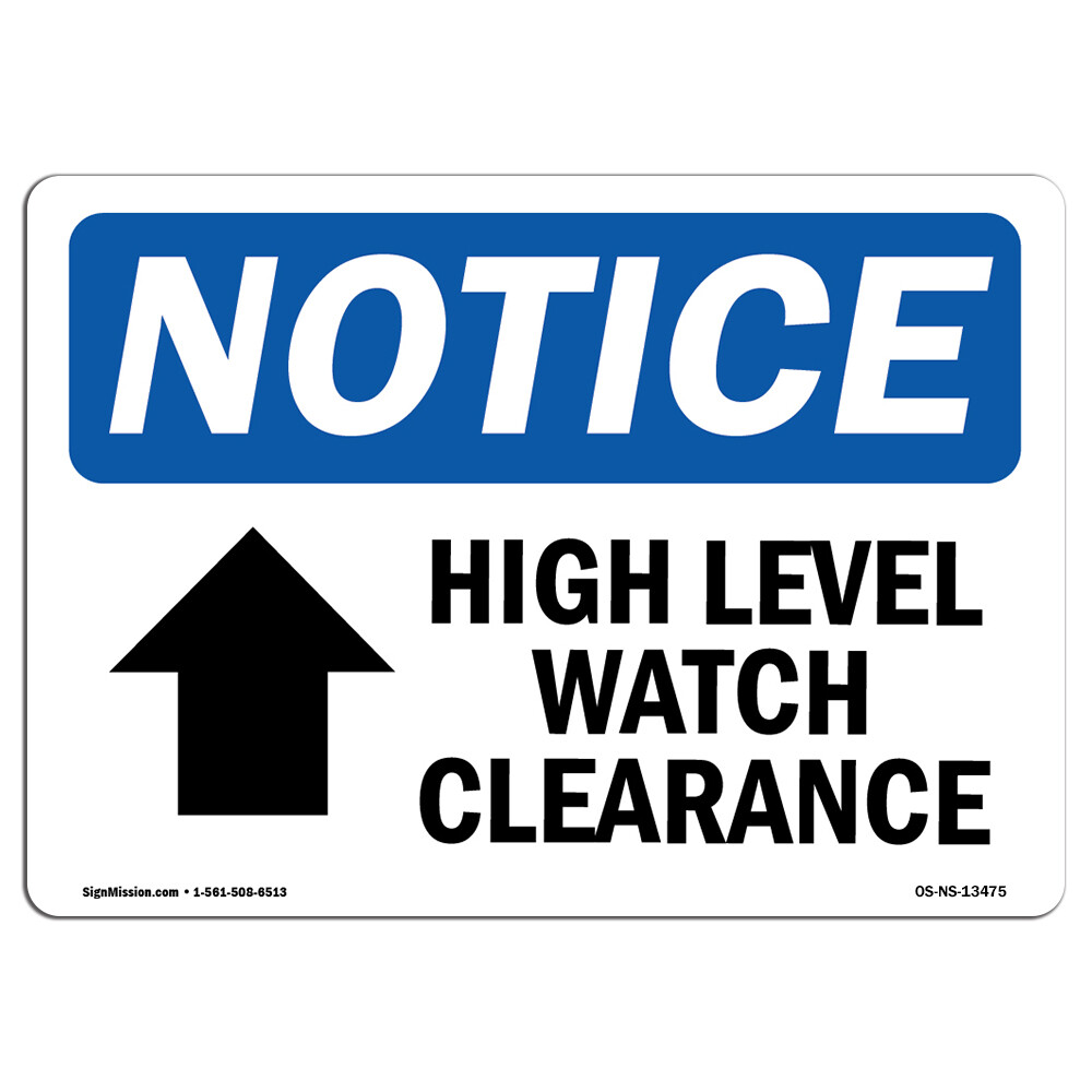 High Load Watch Clearance [Up Arrow] With Symbol OSHA Notice Sign Metal Plastic